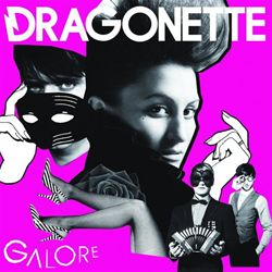 Dragonette Galore