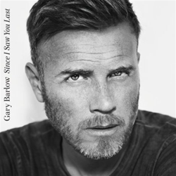 Gary Barlow Since I Saw You Last